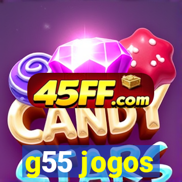 g55 jogos